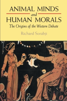 Image for Animal minds & human morals  : the origins of the Western debate