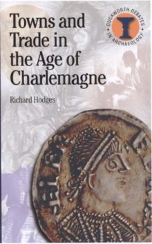 Towns and Trade in the Age of Charlemagne