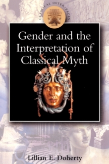 Image for Gender and the Interpretation of Classical Myth