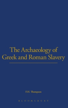 Image for The Archaeology of Greek and Roman Slavery