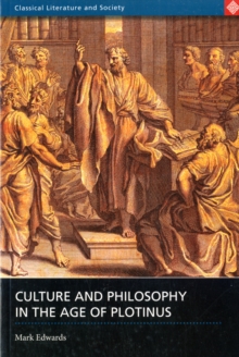 Image for Culture and Philosophy in the Age of Plotinus