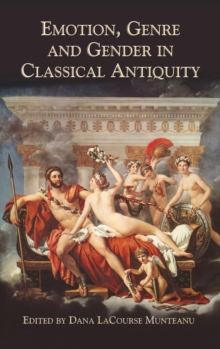 Emotion, Genre and Gender in Classical Antiquity
