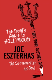 Image for The devil's guide to Hollywood: the screenwriter as God!