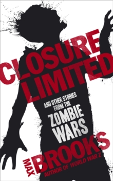 Closure Limited: And Other Zombie Tales