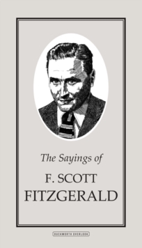 Image for The sayings of F. Scott Fitzgerald
