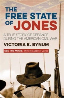 Image for The free state of Jones  : Mississippi's longest civil war