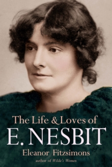 Life and Loves of E. Nesbit