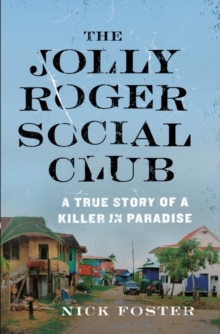 Image for The Jolly Roger Social Club  : a true story of a killer in paradise