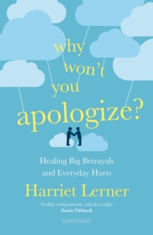 Image for Why won't you apologize?  : healing big betrayals and everyday hurts