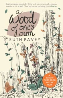A Wood of One’s Own: A lyrical, beguiling and inspiring nature memoir