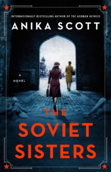 The Soviet Sisters: a gripping spy novel from the author of the international hit ‘The German Heiress’