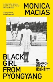 Image for Black girl from Pyongyang  : in search of my identity