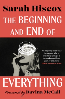 Beginning and End of Everything: with a foreword by Davina McCall