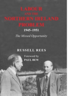 Image for Labour and the Northern Ireland Problem 1945-51