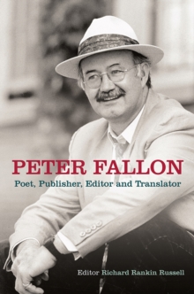Image for Peter Fallon: poet, publisher, editor and translator