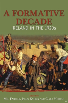Image for A formative decade: Ireland in the 1920s