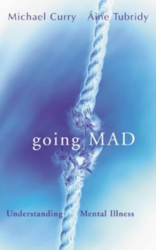 Image for Going mad?  : understanding mental illness