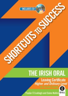 Image for Shortcuts to Success: The Irish Oral : Leaving Certificate Higher and Ordinary Level