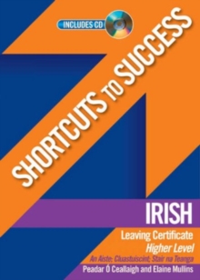 Image for Shortcuts to Success: Irish: Leaving Certificate Higher Level