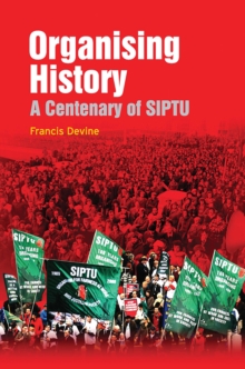 Image for SIPTU: Organising History