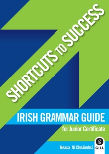 Image for Shortcuts to Success: Irish Grammar Guide