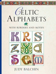 Image for Illuminated Celtic Alphabets