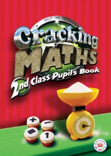 Image for Cracking Maths 2nd Class Pupil's Book