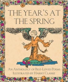 Image for The Year's at the Spring : An Anthology of Best-Loved Poems Illustrated by Harry Clarke