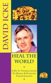 Image for Heal the World: David Icke's Do-It-Yourself Guide to Human & Planetary Transformation