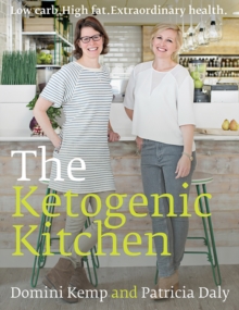 Image for The ketogenic kitchen  : high fat, low carb, extraordinary health