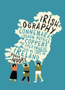 Irishography: Connemara, Croagh Patrick, Coppers and everywhere else we love in Ireland