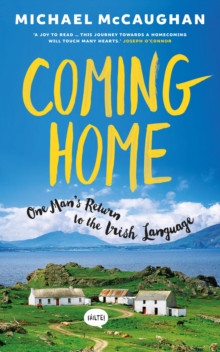 Image for Coming home: one man's return to the Irish language