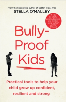 Image for Bullet-proof kids  : practical tools to help your child grow up confident, resilient and strong