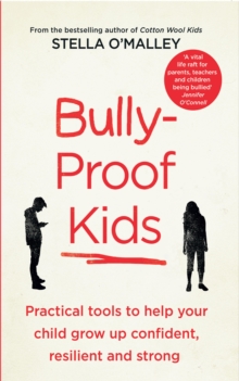 Image for Bully-proof kids: practical tools to help your child grow up confident, resilient and strong