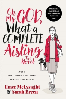 Image for Oh My God What a Complete Aisling The Novel