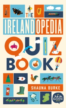 Image for Irelandopedia quiz book  : an 'ask me questions' book