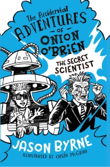 Image for The Accidental Adventures of Onion O'Brien