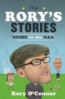 Image for The Rory's stories guide to the GAA season