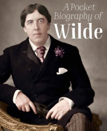 Pocket Biography of Wilde