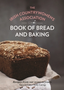 Image for The Irish Countrywomen's Association book of bread and baking  : from our tables to yours