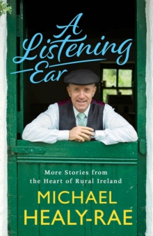 Image for A listening ear  : more stories from the heart of Ireland