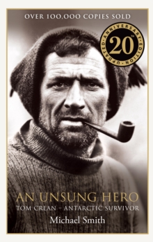 Image for An Unsung Hero: Tom Crean: Antarctic Survivor - 20th anniversary illustrated edition