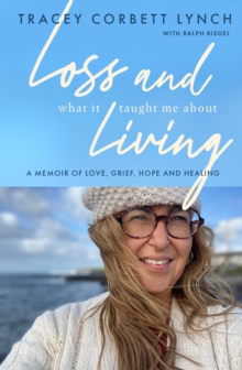 Loss and What it Taught Me About Living