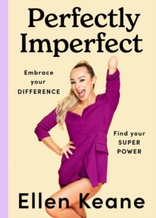 Perfectly Imperfect: Embrace your difference, find your superpower