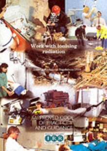 Image for Work with ionising radiation  : Ionising Radiations Regulations 1999