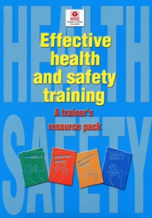 Image for Effective health and safety training  : a trainer's resource pack