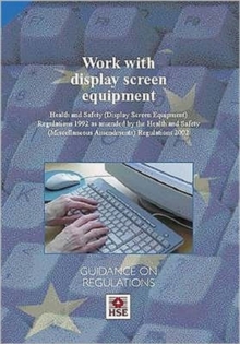 Image for Work with display screen equipment  : Health and Safety (Display Screen Equipment) Regulations 1992 as amended by the Health and Safety (Miscellaneous Amendments) Regulations 2002