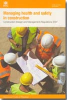 Image for Managing health and safety in construction  : Construction (Design and Management) Regulations 2007