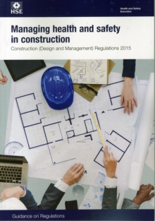 Image for Managing health and safety in construction  : Construction (Design and Management) Regulations 2015