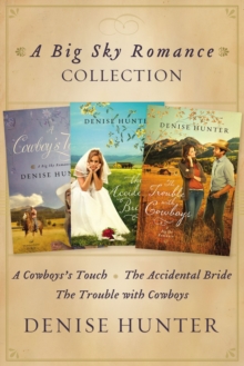 Image for Big Sky Romance Collection: A Cowboy's Touch, The Accidental Bride, The Trouble with Cowboys